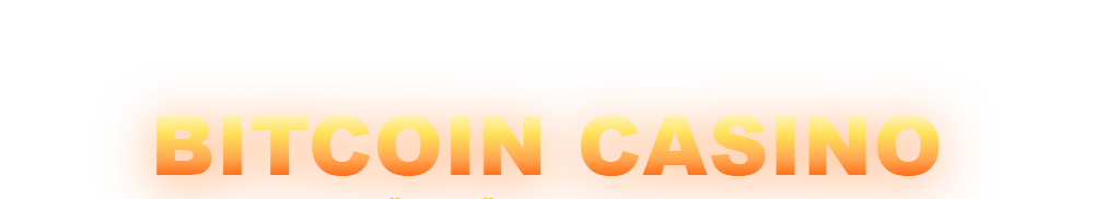 Bitcoin Casino